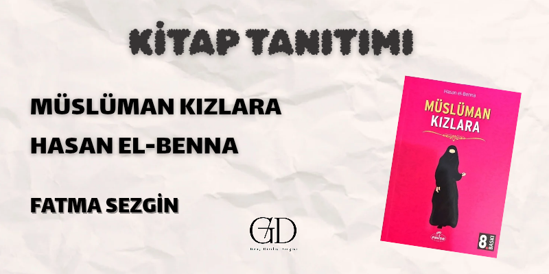 MÜSLÜMAN KIZLARA / HASAN EL-BENNA